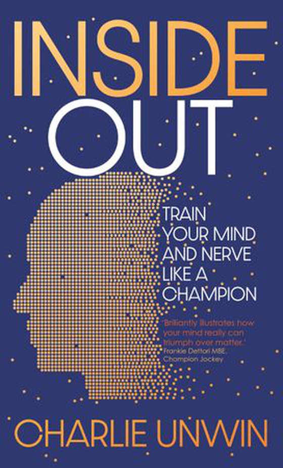 Inside Out - Train your mind and your nerve like a champion (ebok) av Charlie Unwin