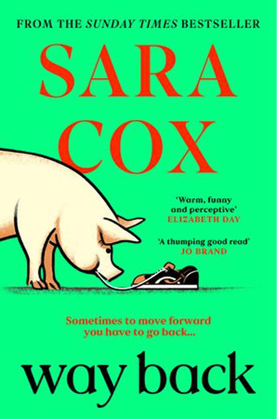 Way Back - The warm and witty novel from the bestselling author of Thrown, and BBC Radio 2 broadcaster (ebok) av Sara Cox