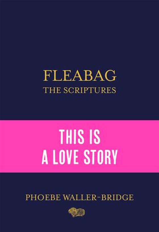 Fleabag: The Scriptures - The Sunday Times Bestseller (ebok) av Ukjent