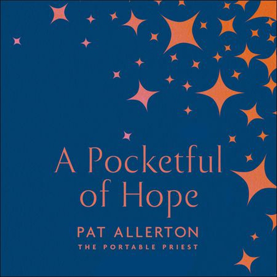 A Pocketful of Hope - An A-Z of Answers to Life’s Big Questions (lydbok) av Pat Allerton