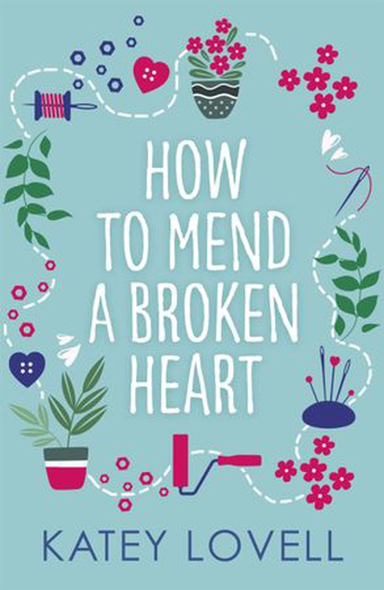How to Mend a Broken Heart - The perfect escapist read to bring joy to your day! (ebok) av Katey Lovell