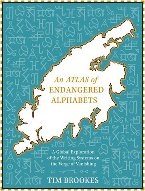 An Atlas of Endangered Alphabets - Writing Systems on the Verge of Vanishing (ebok) av Tim Brookes
