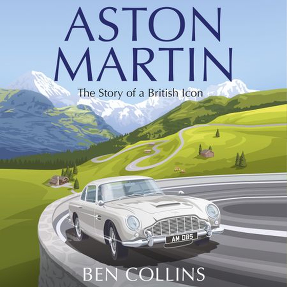 Aston Martin - Made in Britain (lydbok) av Ben Collins