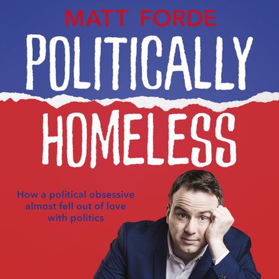 Politically Homeless (lydbok) av Matt Forde