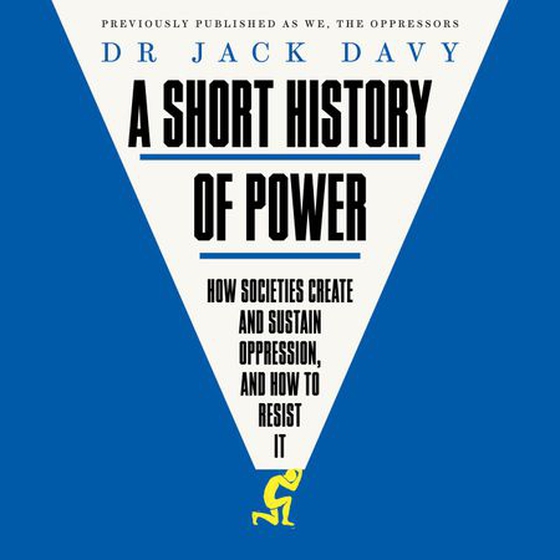 A Short History of Power (lydbok) av Dr Jack Davy