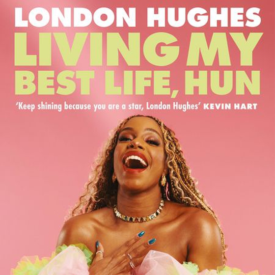 Living My Best Life, Hun (lydbok) av London Hughes