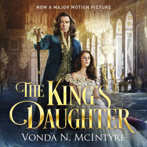 The King's Daughter - Now a major motion picture (lydbok) av Vonda N. McIntyre