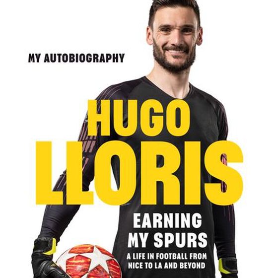 Earning My Spurs: A Life in Football from Nice to LA and Beyond