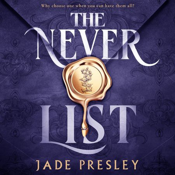 The Never List - a steamy, why-choose romantasy perfect for fans of Blood of Hercules, Bonded by Thorns and From Blood and Ash (lydbok) av Jade Presley