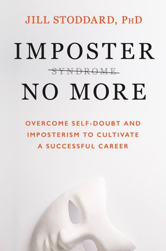 Imposter No More - Overcome Self-Doubt and Imposterism to Cultivate a Successful Career (ebok) av Ukjent