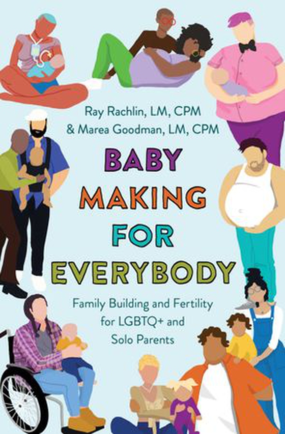 Baby Making for Everybody - Family Building and Fertility for LGBTQ+ and Solo Parents (ebok) av Ukjent