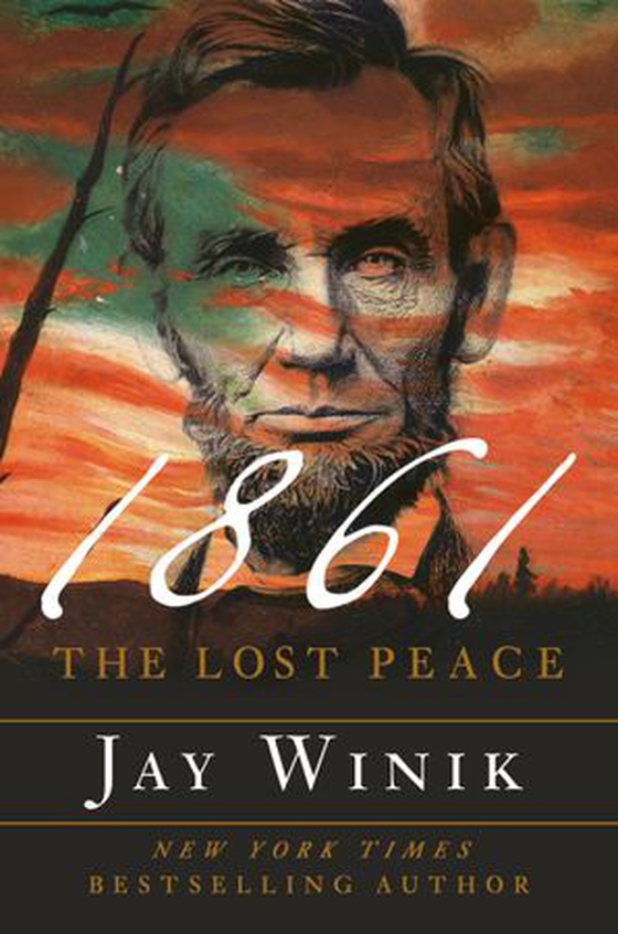 1861 - The Lost Peace (ebok) av Jay Winik