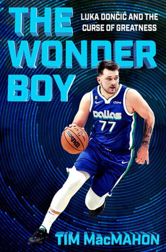 The Wonder Boy - Luka Doncic and the Curse of Greatness (ebok) av Tim MacMahon