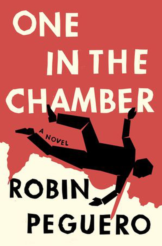 One In The Chamber - A Novel (ebok) av Robin Peguero