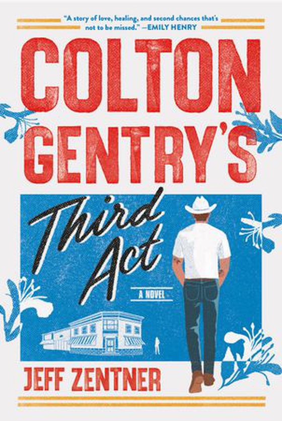 Colton Gentry's Third Act - A Novel (ebok) av Jeff Zentner