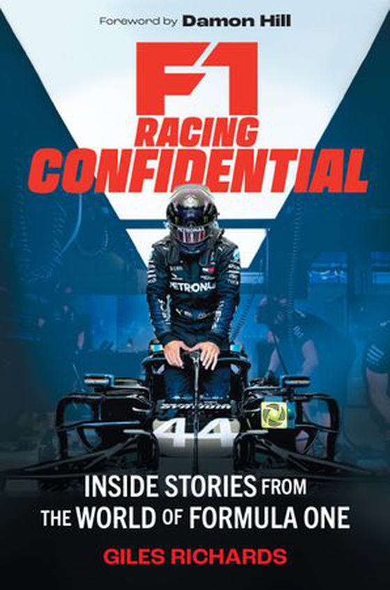 F1 Racing Confidential - Inside Stories from the World of Formula One (ebok) av Giles Richards