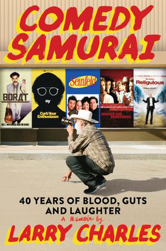 Comedy Samurai - Forty Years of Blood, Guts, and Laughter (ebok) av Larry Charles