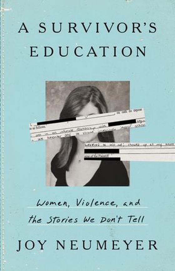 A Survivor's Education - Women, Violence, and the Stories We Don't Tell (ebok) av Joy Neumeyer