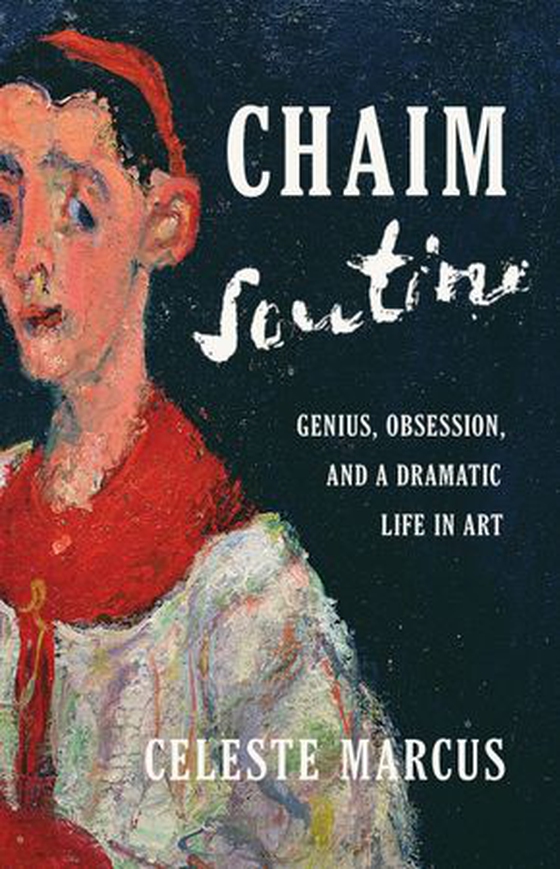 Chaim Soutine - Genius, Obsession, and a Dramatic Life in Art (ebok) av Celeste Marcus