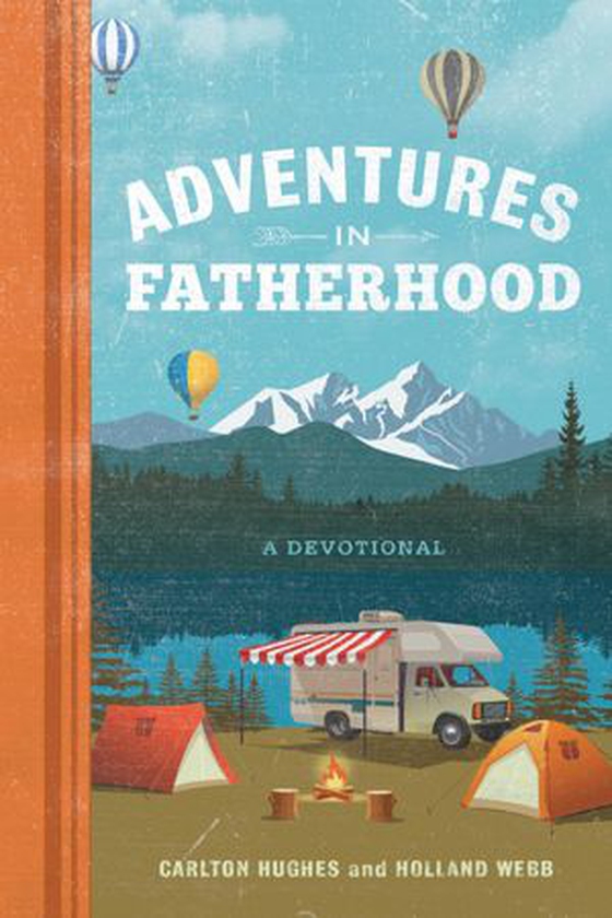 Adventures in Fatherhood - A Devotional (ebok) av Holland Webb