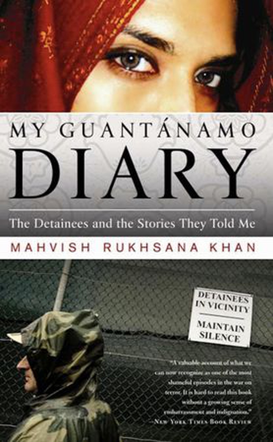 My Guantanamo Diary - The Detainees and the Stories They Told Me (ebok) av Mahvish Khan