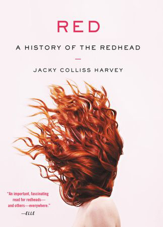 Red - A History of the Redhead (ebok) av Jacky Colliss Harvey