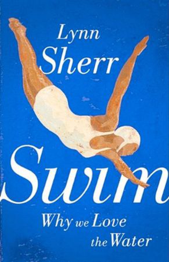 Swim - Why We Love the Water (ebok) av Lynn Sherr