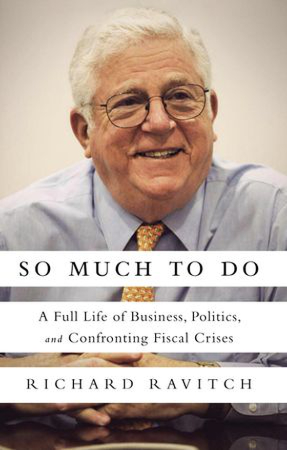So Much to Do - A Full Life of Business, Politics, and Confronting Fiscal Crises (ebok) av Richard Ravitch