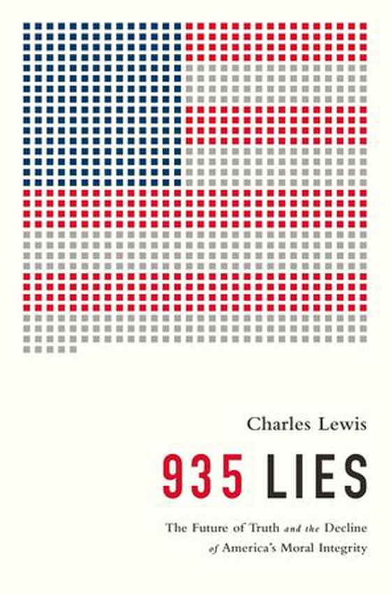 935 Lies - The Future of Truth and the Decline of America's Moral Integrity (ebok) av Charles Lewis