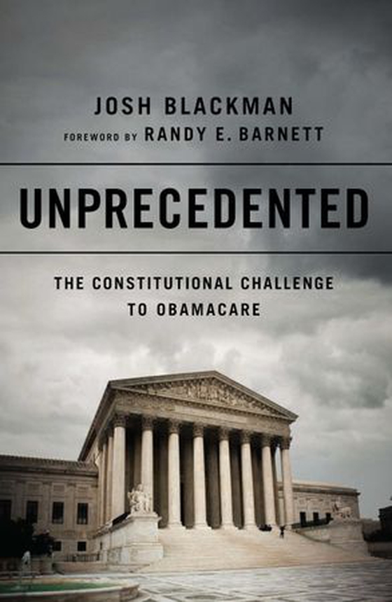 Unprecedented - The Constitutional Challenge to Obamacare (ebok) av Josh Blackman