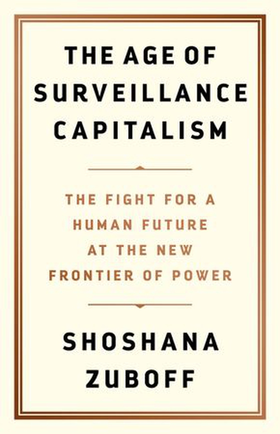 The age of surveillance capitalism