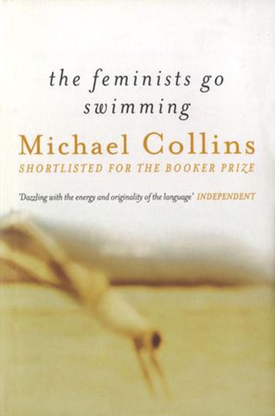 The Feminists Go Swimming (ebok) av Michael Collins