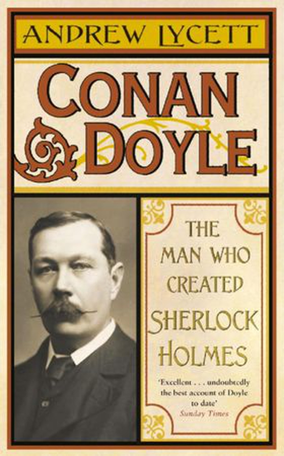 Conan Doyle - The Man Who Created Sherlock Holmes (ebok) av Andrew Lycett