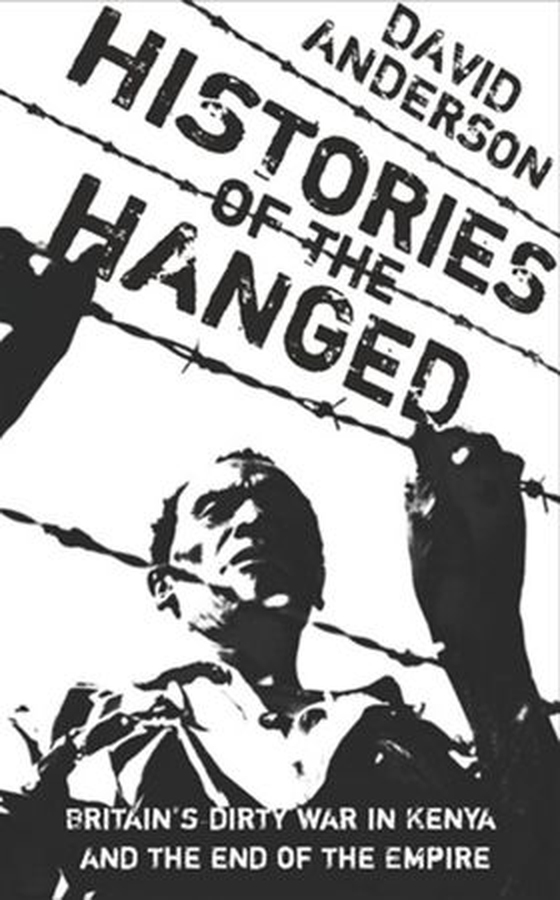 Histories of the Hanged - Britain's Dirty War in Kenya and the End of Empire (ebok) av David W. Anderson
