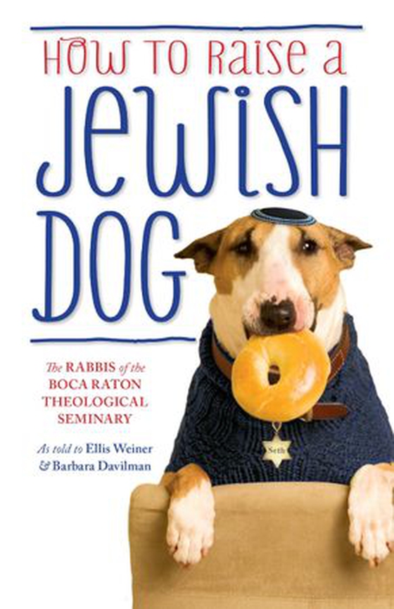 How To Raise A Jewish Dog (ebok) av The Rabbis of the Boca Raton Theological Seminary