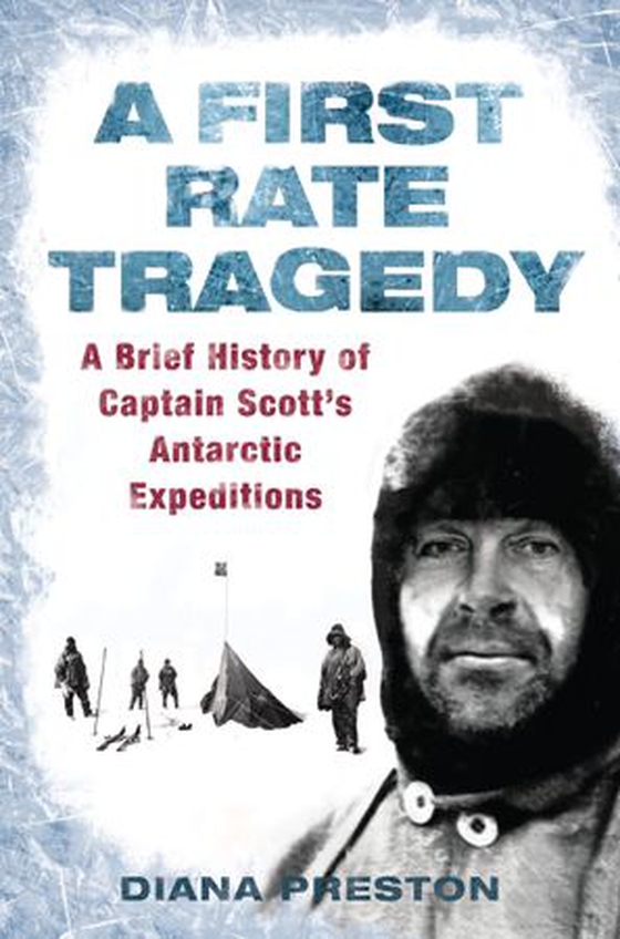 A First Rate Tragedy - A Brief History of Captain Scott's Antarctic Expeditions (ebok) av Diana Preston