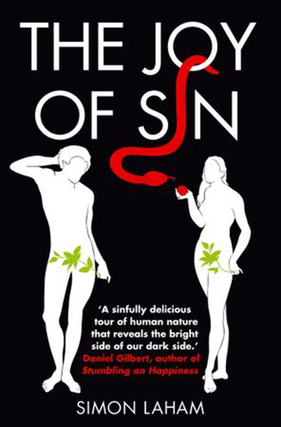 The Joy of Sin - The Psychology of the Seven Deadly Sins (ebok) av Simon Laham