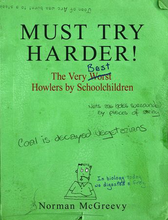 Must Try Harder! - The Very Worst Howlers By Schoolchildren (ebok) av Norman McGreevy