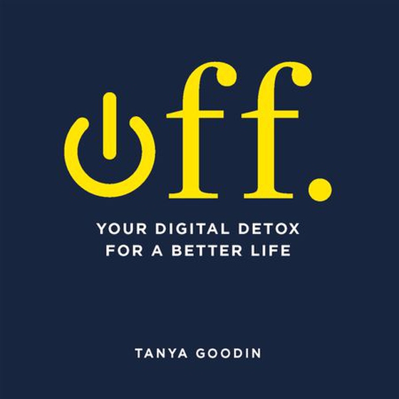 OFF. Your Digital Detox for a Better Life