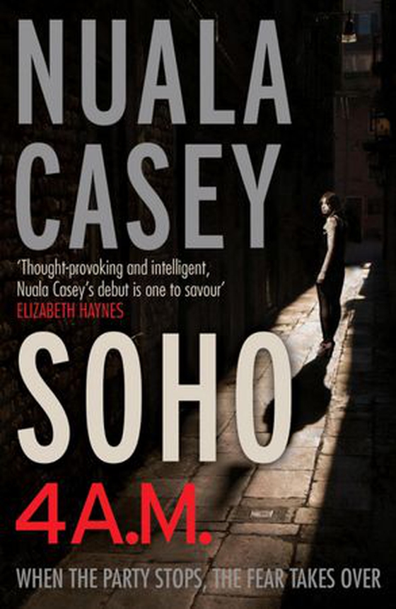 Soho, 4 a.m. (ebok) av Nuala Casey