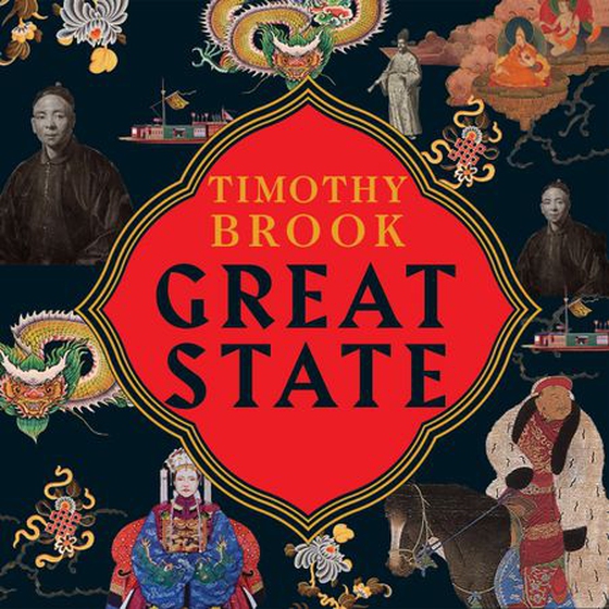 Great State - China and the World (lydbok) av Timothy Brook