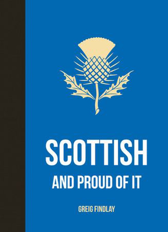 Scottish and Proud of It (ebok) av Greig Findlay