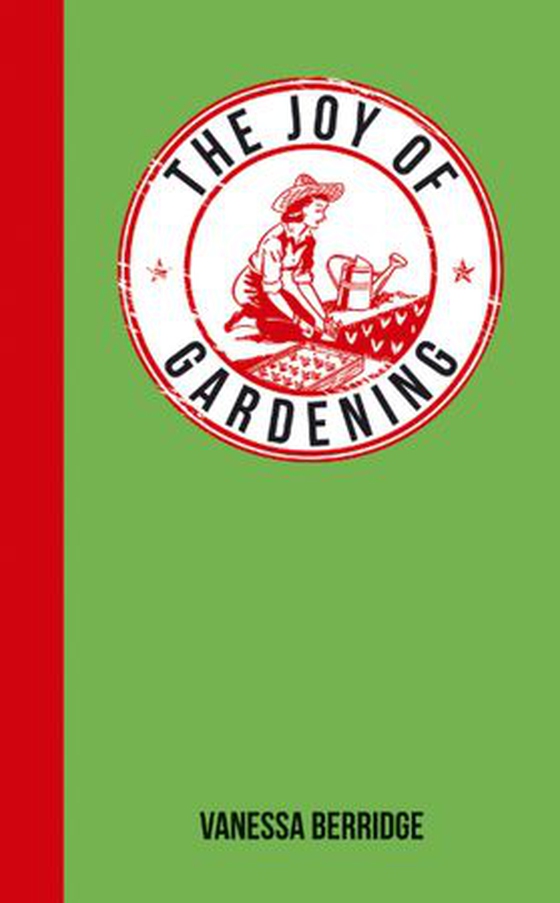 The Joy of Gardening (ebok) av Vanessa Berridge
