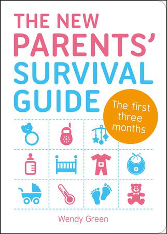 The New Parents' Survival Guide