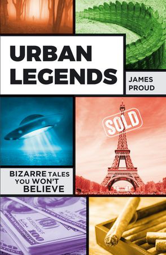 Urban Legends - Bizarre Tales You Won't Believe (ebok) av James Proud