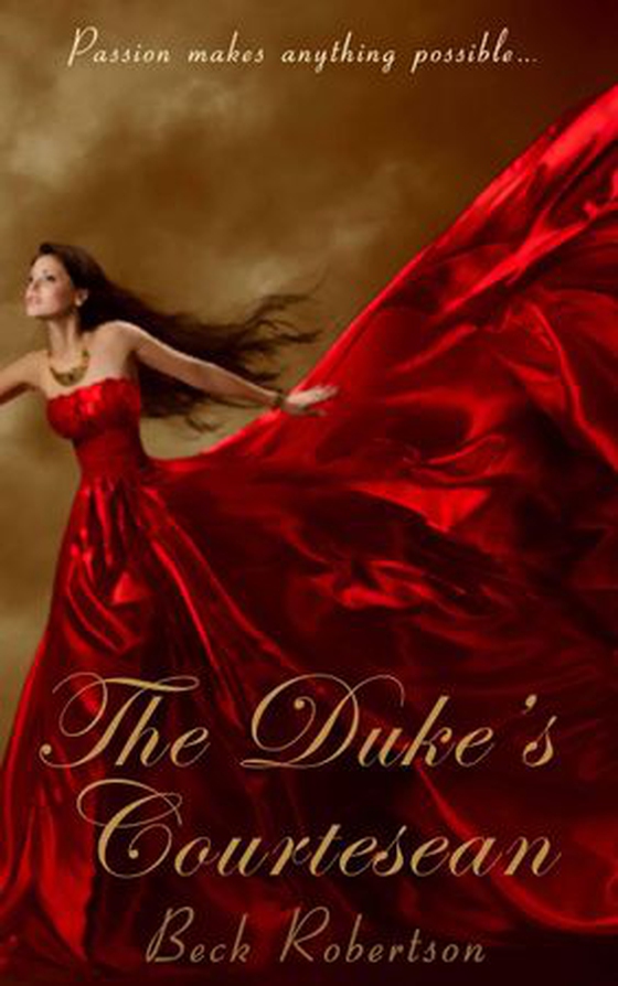 The Duke's Courtesan (ebok) av Beck Robertson