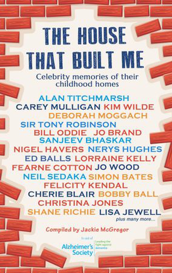 The House that Built Me - Celebrity Memories of Their Childhood Homes (ebok) av Jackie McGregor