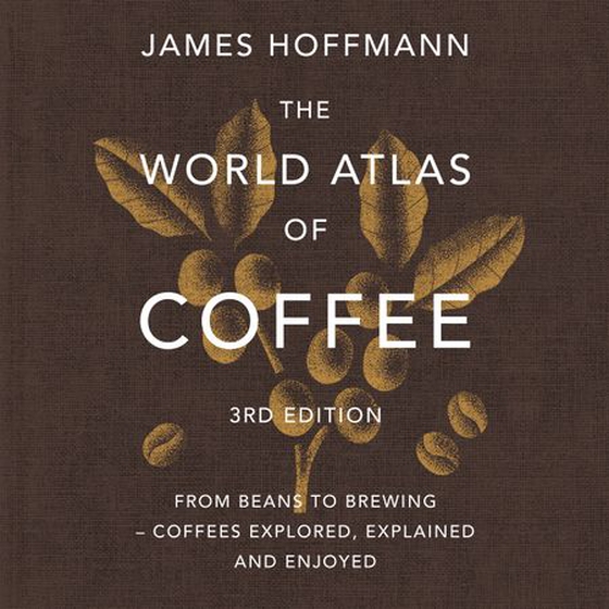 The World Atlas of Coffee 3rd edition
