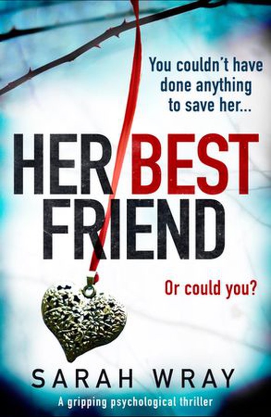 Her Best Friend (ebok) av Sarah Wray