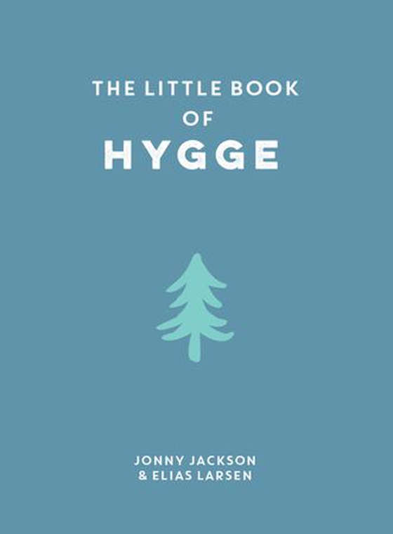 The Little Book of Hygge - Comforting Quotes, Wise Words and Tips on How To Bring Danish Cosiness Into Your Life (ebok) av Ukjent